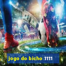 jogo do bicho 1111